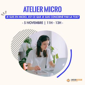 Atelier : Je suis en micro, est-ce que je suis concerné par la TVA ?